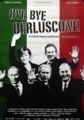 Bye bye Berlusconi! (2006) 