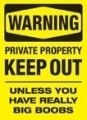 Warning: Private Property - Keep out - Unless... 