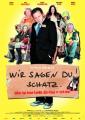 Wir sagen Du! Schatz. (2007) / orig. Filmplakat 