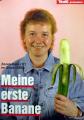 Titanic: Zonen-Gaby im Gl�ck: meine erste Banane 